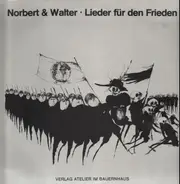 Norbert & Walter - Lieder Für Den Frieden