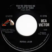 Norma Jean - You're Driving Me Out Of My Mind / Then Go Home To Her