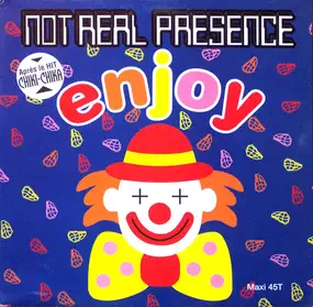 Not Real Presence - Enjoy