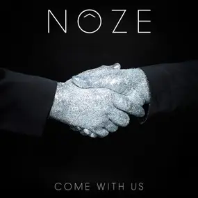 Nôze - Come with Us