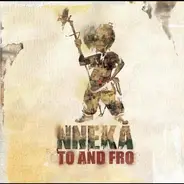 Nneka - To And Fro