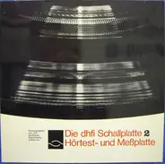 Deutsches High-Fidelity Institut - Die dhfi Schallplatte 2: Hörtest- Und Meßplatte