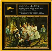 Haydn /  Mozart / Weber/ Verdi a.o. - Musical Clocks