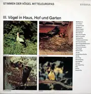 Sound Nature - Stimmen Der Vögel Mitteleuropas - III. Vögel In Haus, Hof Und Garten