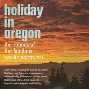 No Artist - Holiday In Oregon The Sounds of The Fabulous Pacific Northwest