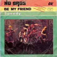No Bros - Be My Friend
