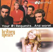 NSYNC / Britney Spears - Your #1 Requests...And More!
