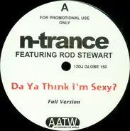 N-Trance Featuring Rod Stewart - Da Ya Think I'm Sexy?