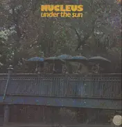 Nucleus - Under The Sun