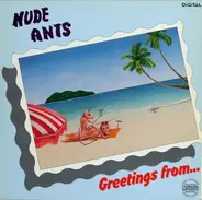 Nude Ants - Greetings From . . .