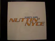 Nuttin' Nyce - Nasty Girl