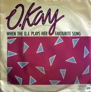 O. Kay - When The D.J. Plays Her Favorite Song