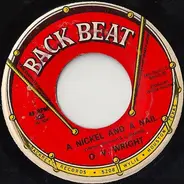 O.V. Wright - A Nickel And A Nail / Pledging My Love