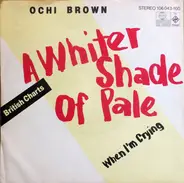 O'Chi Brown - A Whiter Shade Of Pale