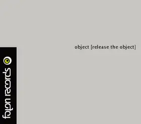 The Object - Release The Object