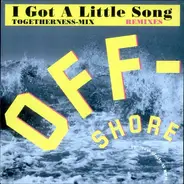 Off-Shore - I Got A Little Song (Togetherness-Mix) (Remixes)