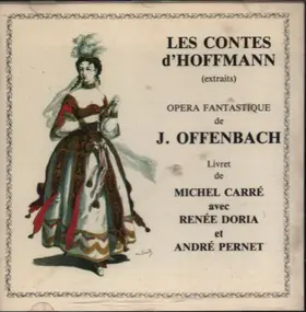 Jaques Offenbach - Les Contes d'Hoffmann (extraits)