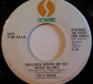 Oily Rags - Mailman Bring Me No More Blues