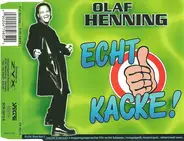 Olaf Henning - Echt Kacke!