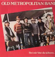 Old Metropolitan Band - Bei Mir Bist Du Schoen...