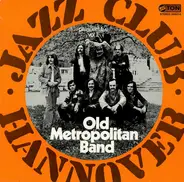 Old Metropolitan Band - Jazz Club Hannover Presents Live Vol: II Old Metropolitan Band