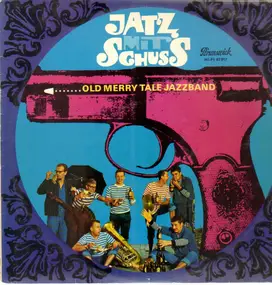 Old Merrytale Jazzband - Jatz mit Schuss