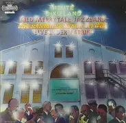 Old Merrytale Jazzband - Die Schlechteste Kapelle Der Welt - Live In Der Fabrik - Heute Dixieland