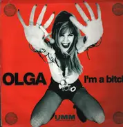 Olga - I'm A Bitch