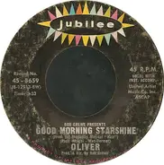 Oliver - Good Morning Starshine / Can't You See