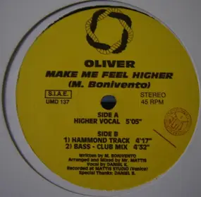Oliver - Make Me Feel Higher