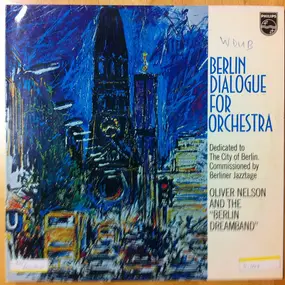 Oliver Nelson - Berlin Dialogue for Orchestra