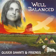 Oliver Shanti & Friends - Well Balanced