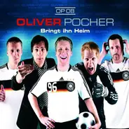Oliver Pocher - Bringt Ihn Heim