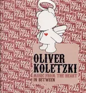 Oliver Koletzki - MUSIC FROM THE HEART