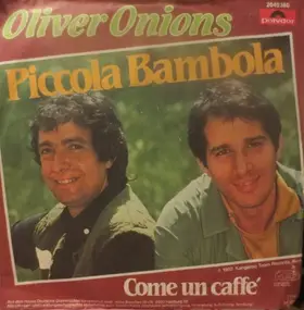 Oliver Onions - Piccola Bambola / Come Un Caffé