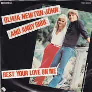 Olivia Newton-John And Andy Gibb - Rest Your Love On Me