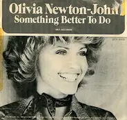 Olivia Newton-John - Something Better To Do
