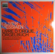 Messiaen / Almut Rößler - Livre D'Orgue, Orgelbuch