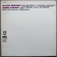Olivier Messiaen / Iannis Xenakis - Cinq Rechants · O Sacrum Convivium! · Nuits