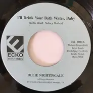 Ollie Nightingale - I'll Drink Your Bath Water, Baby / I'm Ready To Party