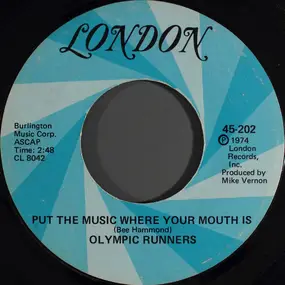 Olympic Runners - Put The Music Where Your Mouth Is / Do It Over