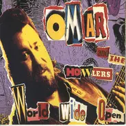 Omar And The Howlers - World Wide Open