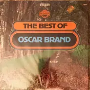 Oscar Brand - The Best Of Oscar Brand