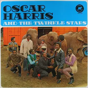 Oscar Harris - Oscar Harris And The Twinkle Stars