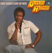 Oscar Harris - Take Good Care Of Her