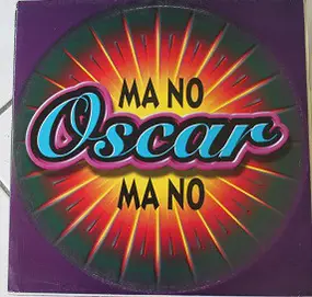 Oscar - Ma No Ma No