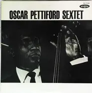 Oscar Pettiford - Oscar Pettiford Sextet