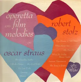 Oscar Straus - Operetta and Film Melodies of Robert Stolz and Oscar Straus