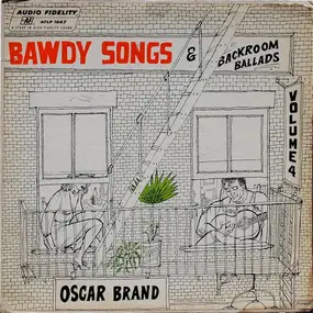Oscar Brand - Bawdy Songs & Backroom Ballads - Vol. 4