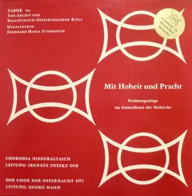 Chorodia Niederaltaich - Mit Hoheit Und Pracht (Psalmengesänge Im Gottesdienst Der Ostkirche)